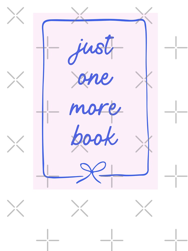 Just One More Book by The Sticker Desk