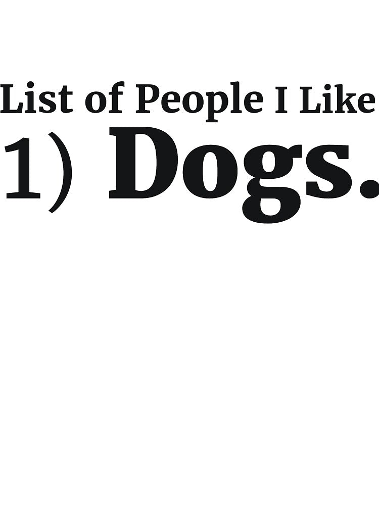 List of People I Like: 1) Dogs. by  Srdjan Stanisic