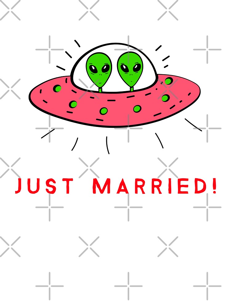 Just Married - Alien Version by guruthuma Unisex