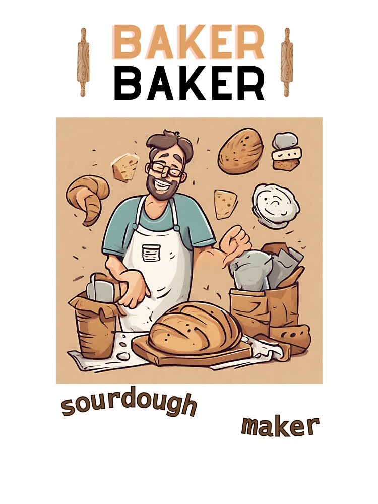 Baker Baker Sourdough Maker by RecentEnchanted