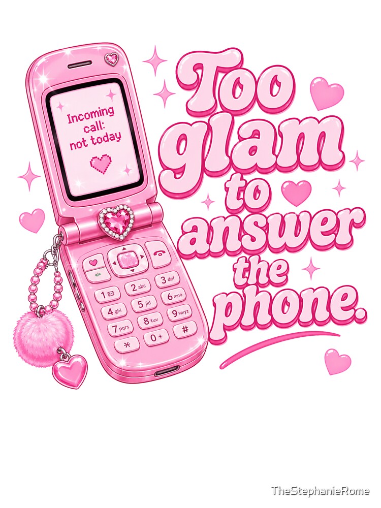Too Glam to Answer the Phone – Y2K Coquette Pink Flip Phone Aesthetic Shirt by TheStephanieRome
