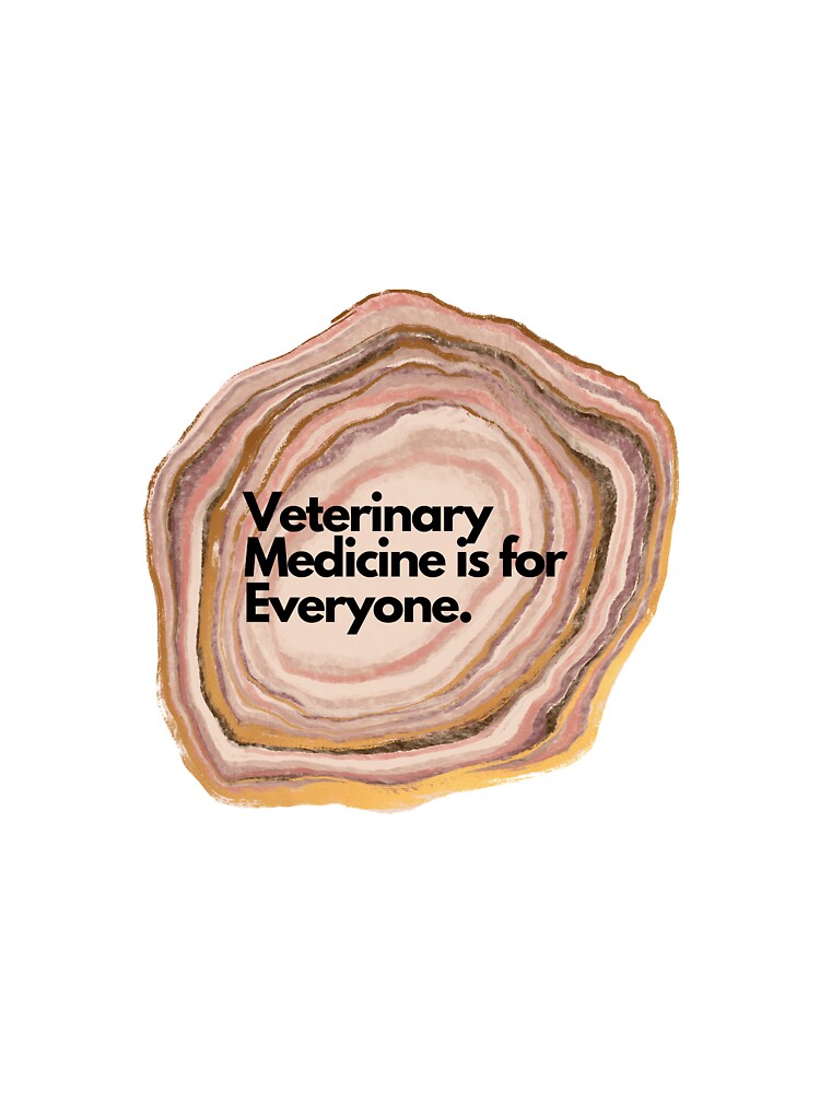 Veterinary Medicine is for Everyone by meaghano143