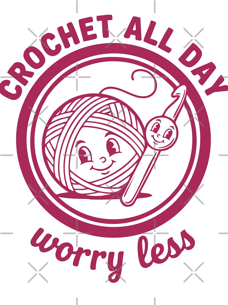 Crochet Lover Crochet All Day Worry Less Funny by LuminOrb
