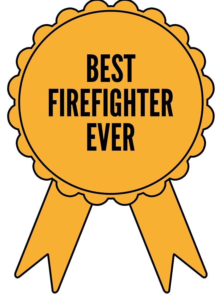 Best Firefighter Ever Gold Medal Achievement by SVPOD