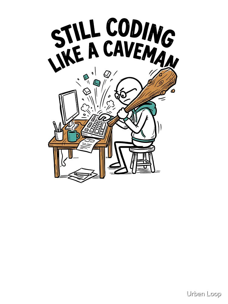 Still Coding Like a Caveman - Funny Programmer & Web Dev Humorous Illustration by Urben Loop