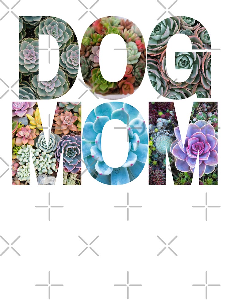 Succulents Filled Dog Mom Letters - Stickers, T Shirt, Hoodie, Mug, Hat, Tote | Gift for Succulents and Dog Lover | Plant and Dog Lover Gift by Pawfect-Purr