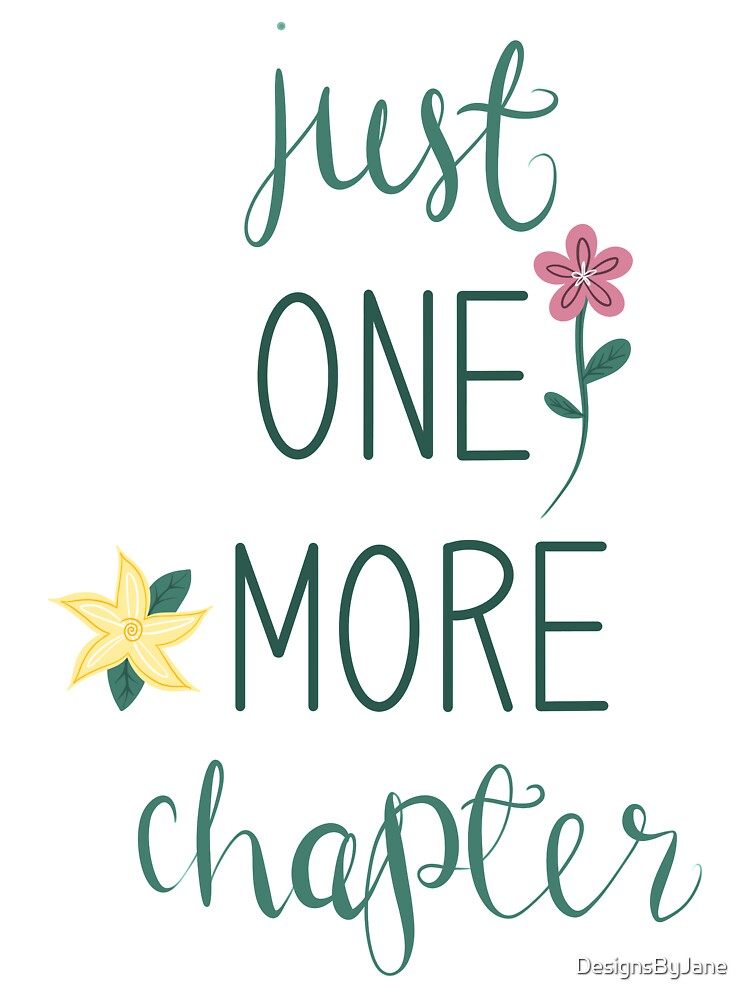 Just One More Chapter by DesignsByJane
