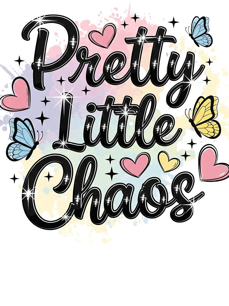 Pretty Little Chaos Quote. Pastel Aesthetic Girly Design with Butterflies and Hearts by Aarvya Fashion Club ( A.F.C )