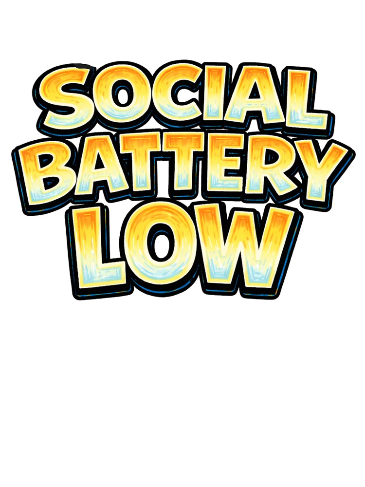SOCIAL BATTERY LOW – Childlike Hand Drawn Typography by Mac Sketches