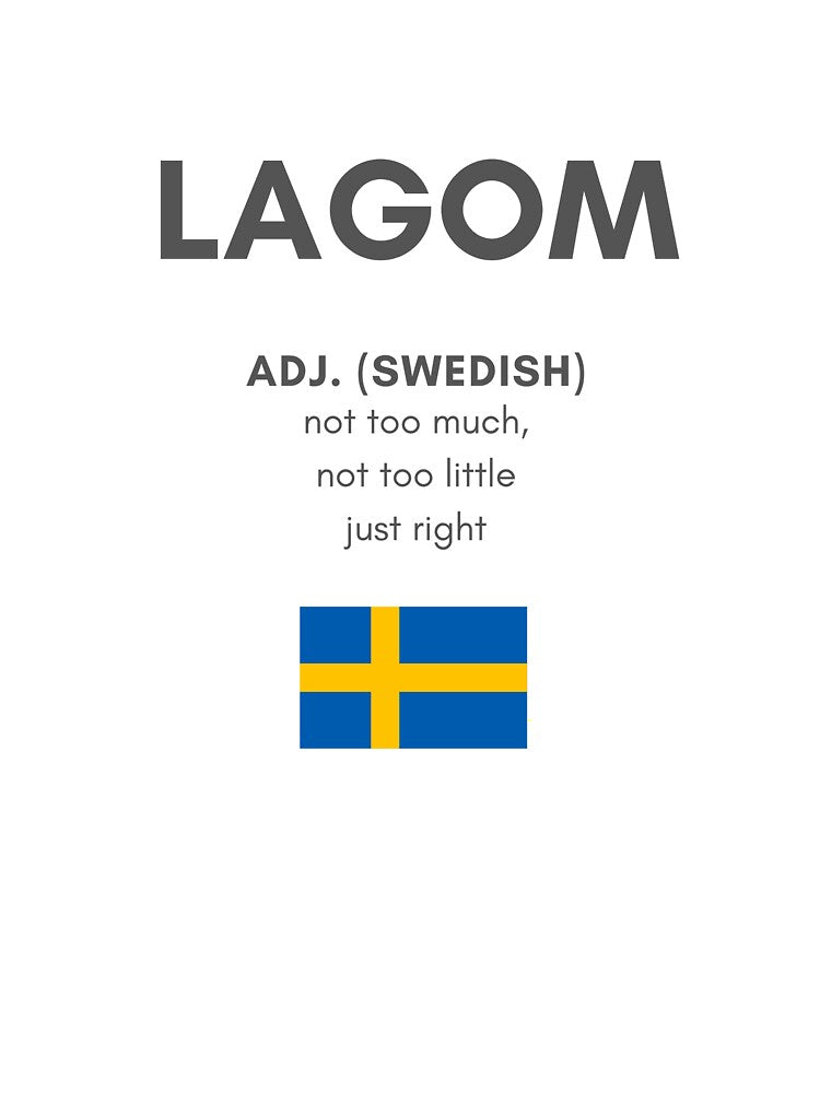 "Lagom" Swedish for Just Right Lagom - Large version by WoolAndMeasure