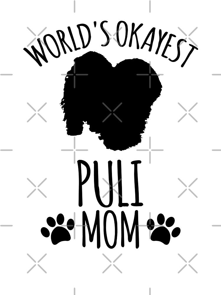 Worlds Okayest Puli Mom - Dog Mom by kindxinn