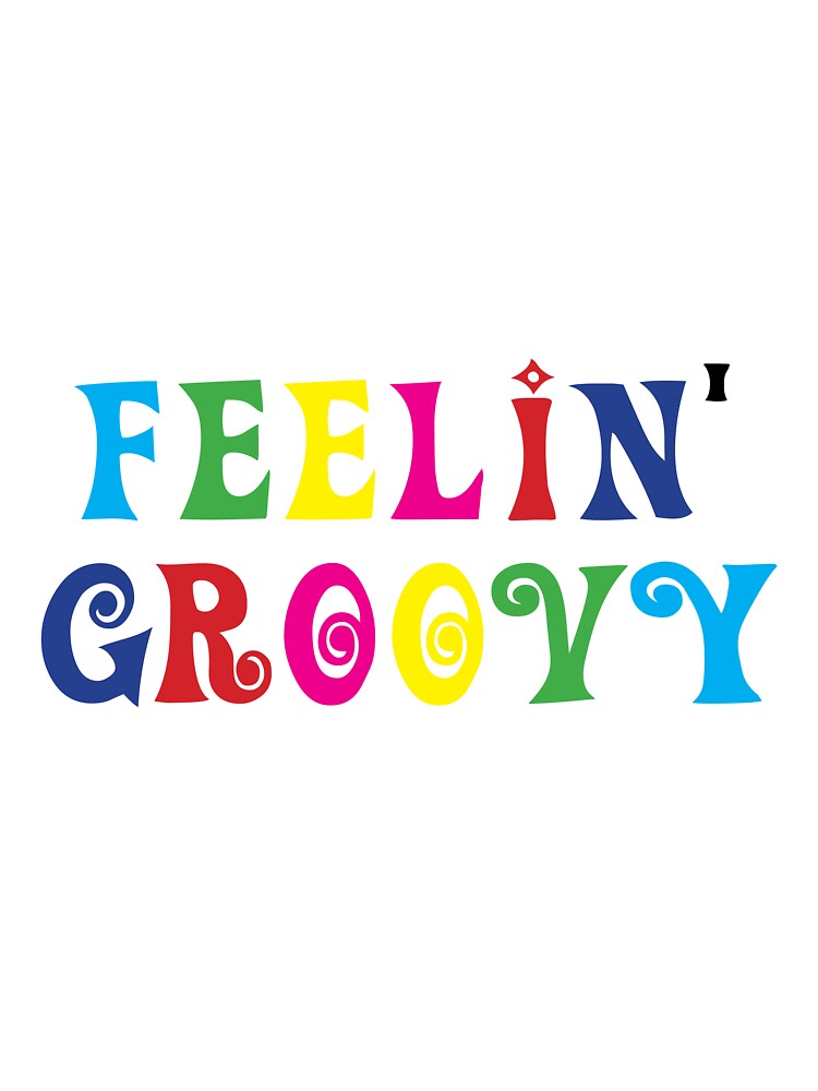 FEELIN' GROOVY by SBGRW