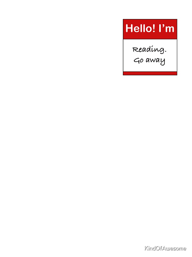 I’m reading, go away by KindOfAwesome