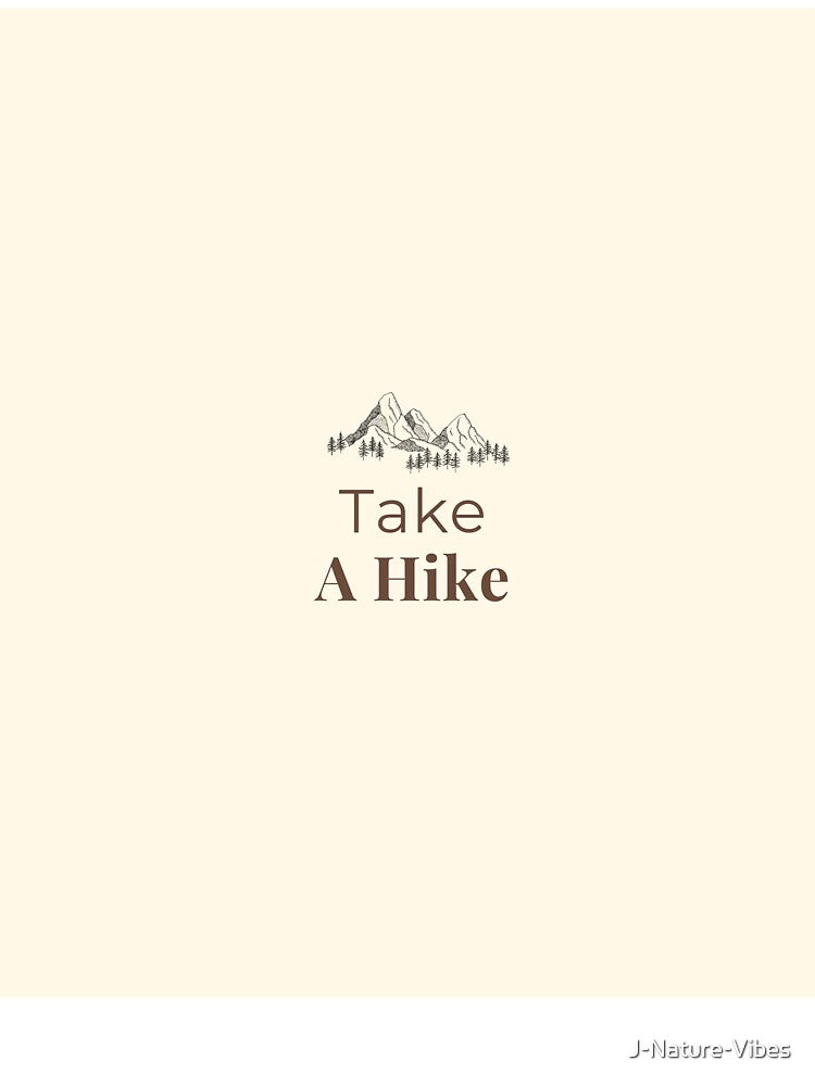 Take a Hike – Minimal Mountain Design by J-Nature-Vibes