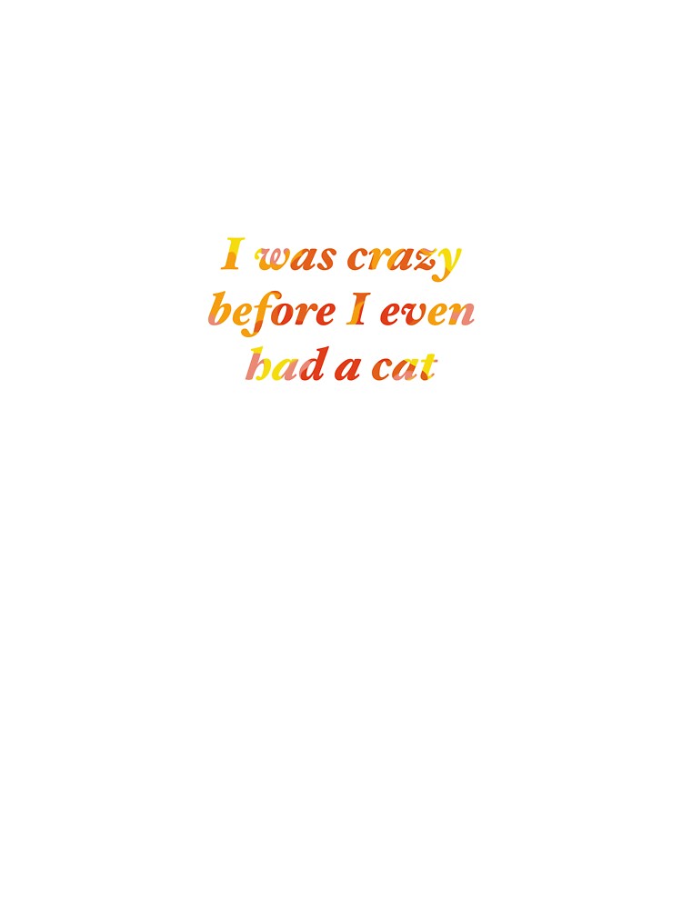 Crazy before cat by melainalm