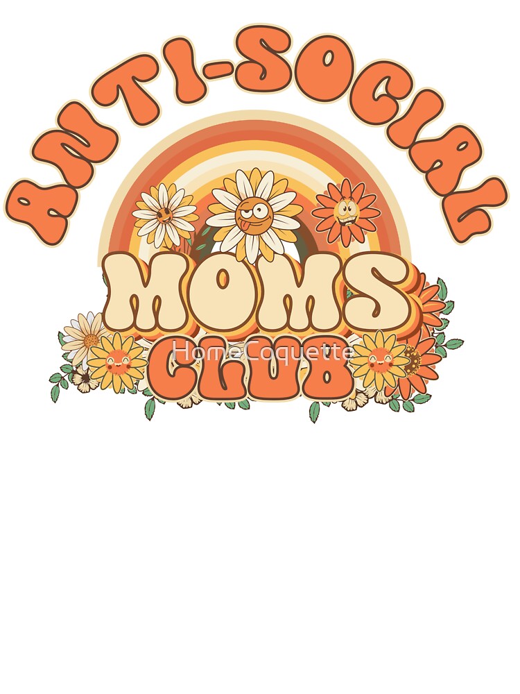 Antisocial moms club Retro quote gift for funny mother Vintage floral pattern by HomeCoquette