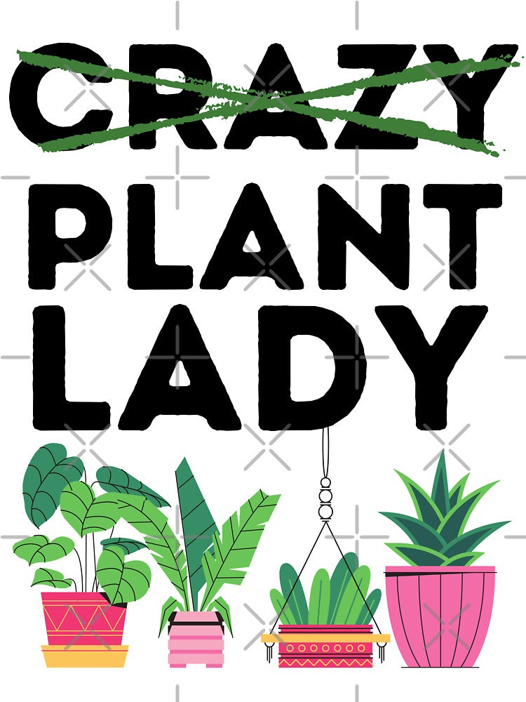 Crazy Plant Lady by Dollfacedesign