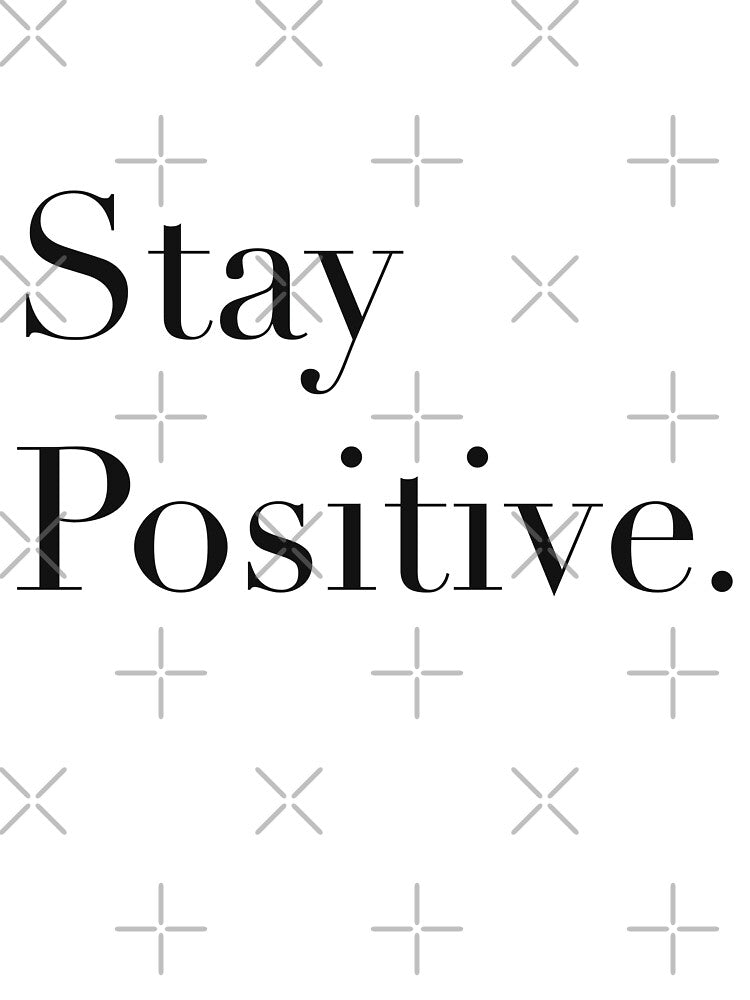 Stay positive by Koolmees