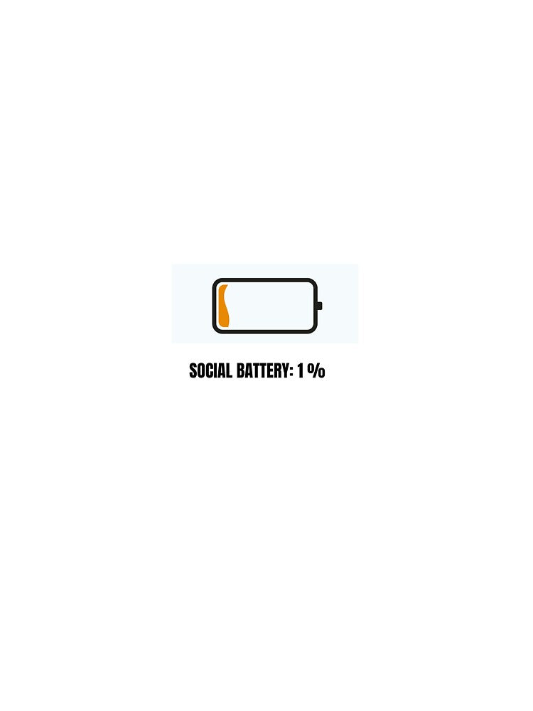 Social Battery 1% Low Energy Vibes by Susan-Naz
