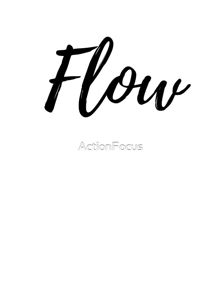 Flow - Motivational Affirmation Mantra by ActionFocus