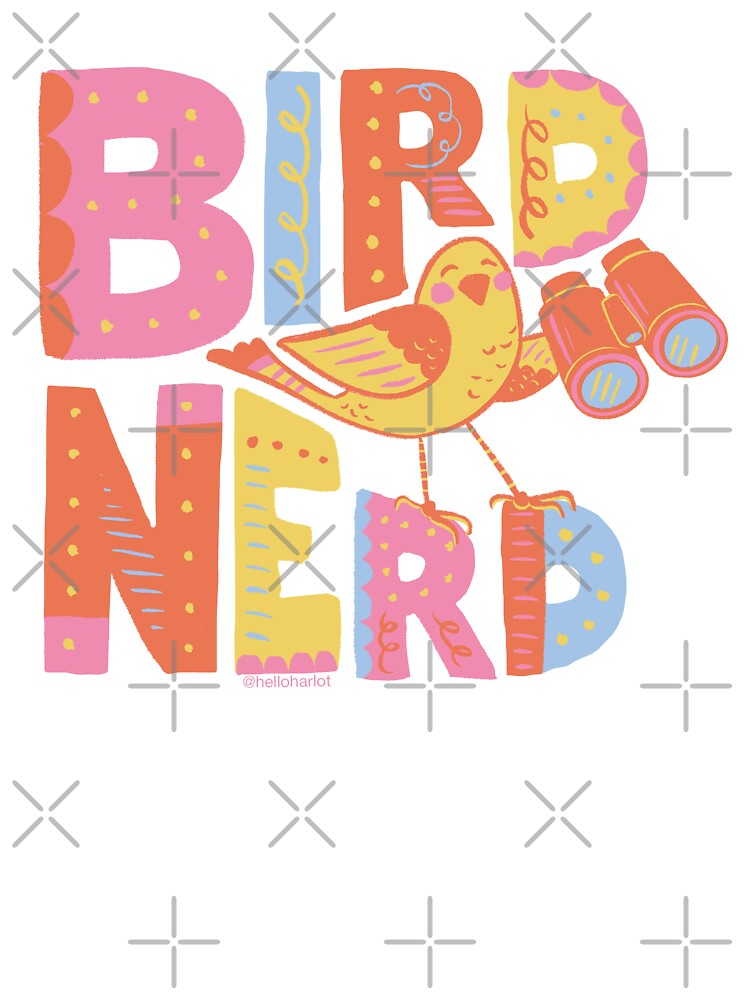 Bird Nerd Birder Bird Watcher by HelloHarlot