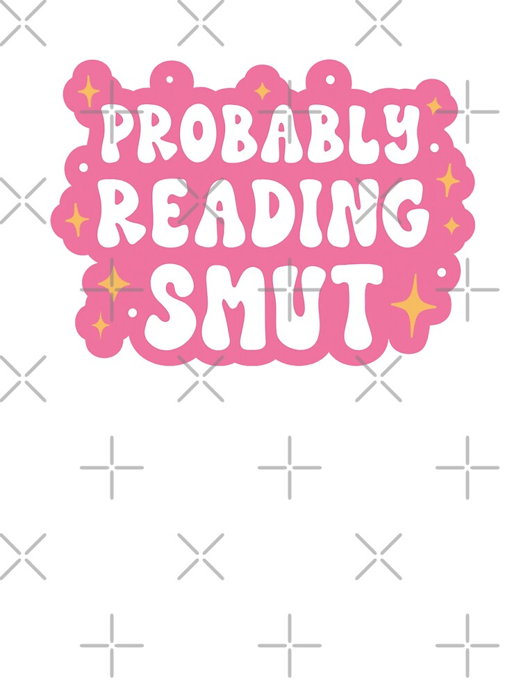 probably reading smut by jessaxlyn
