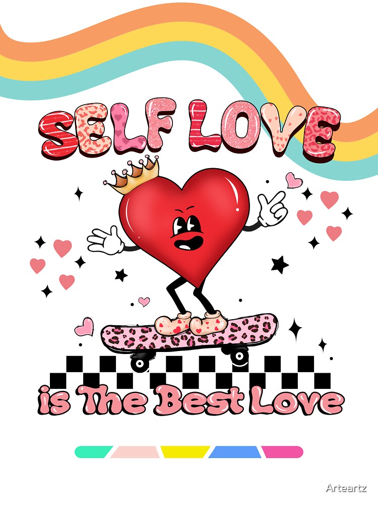 Self love is the best love | valentine designs | motivational design by Arteartz