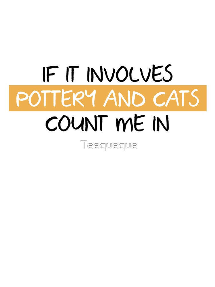 Cats and Pottery lover by Teequeque
