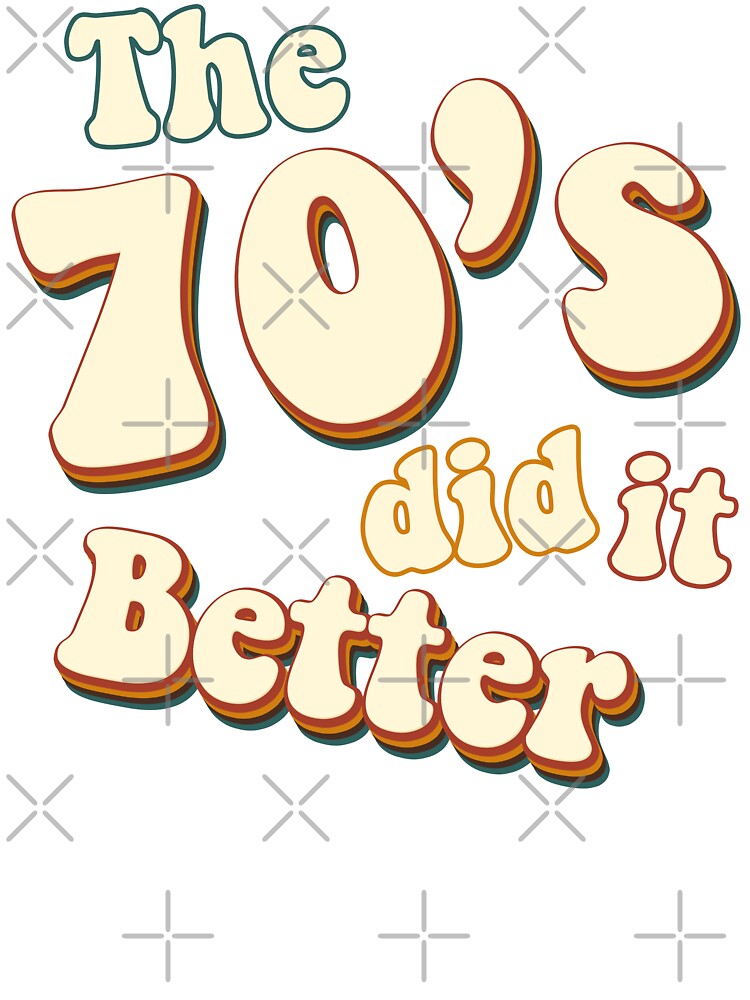 The 70s Did it better by JilliansJumble