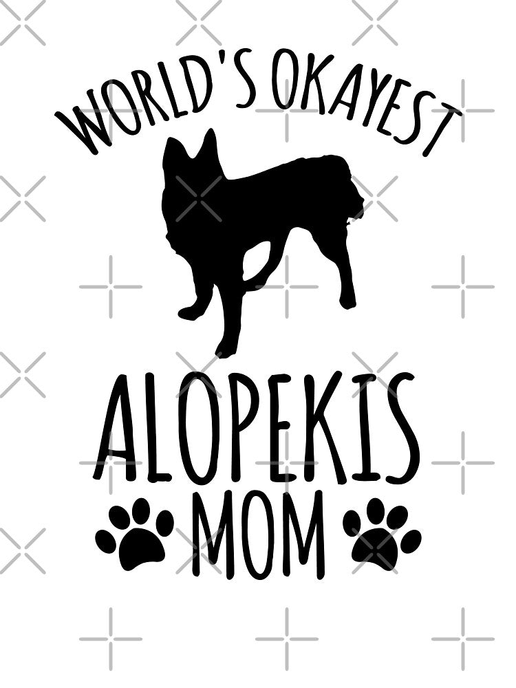 Worlds Okayest Alopekis Mom - Dog Mom by kindxinn