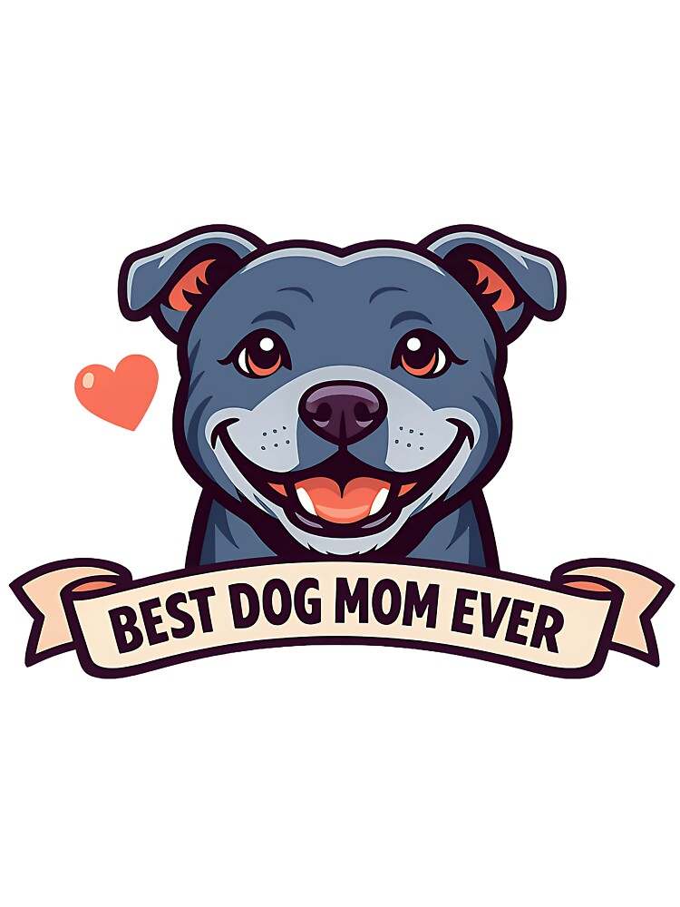 Best Dog Mom Ever by BestFriendTees