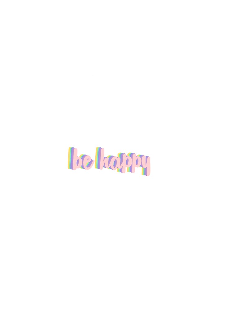 Be happy aesthetic by marylau711
