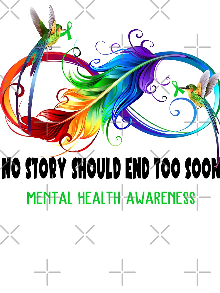 Mental Health Awareness - NO STORY SHOULD END TOO SOON by Jennpak