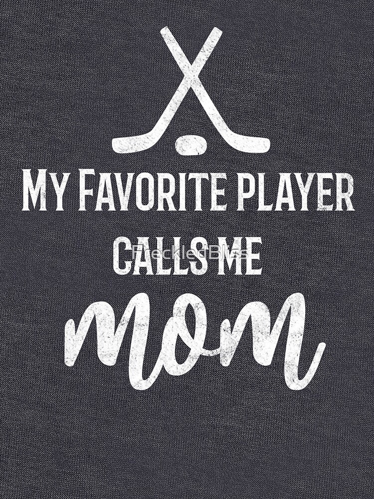 Hockey Mom Gift - My Favorite Player calls me MOM by FreckledBliss