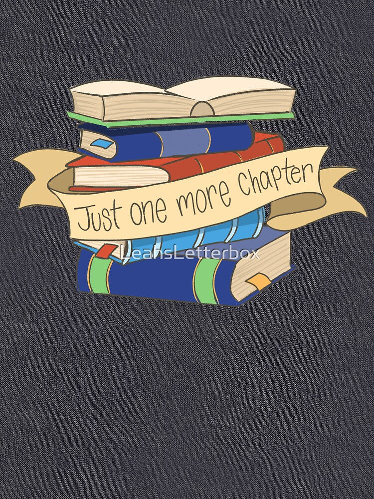 Just One More Chapter... by LeahsLetterbox