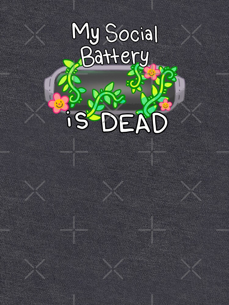 My Social Battery is Dead by milkberry