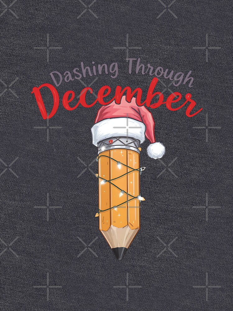 Dashing Through December Christmas Teacher Pencil Shirt by Raw Tigers