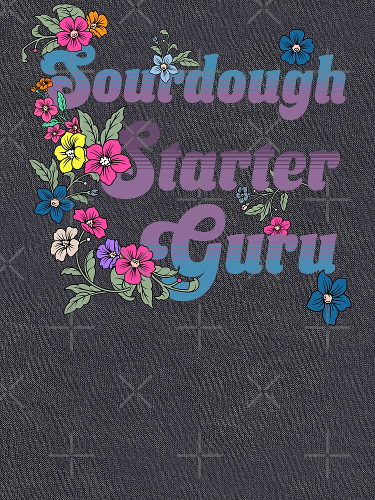 sourdough starter guru- Floral Retro Baking Design by TSOL5