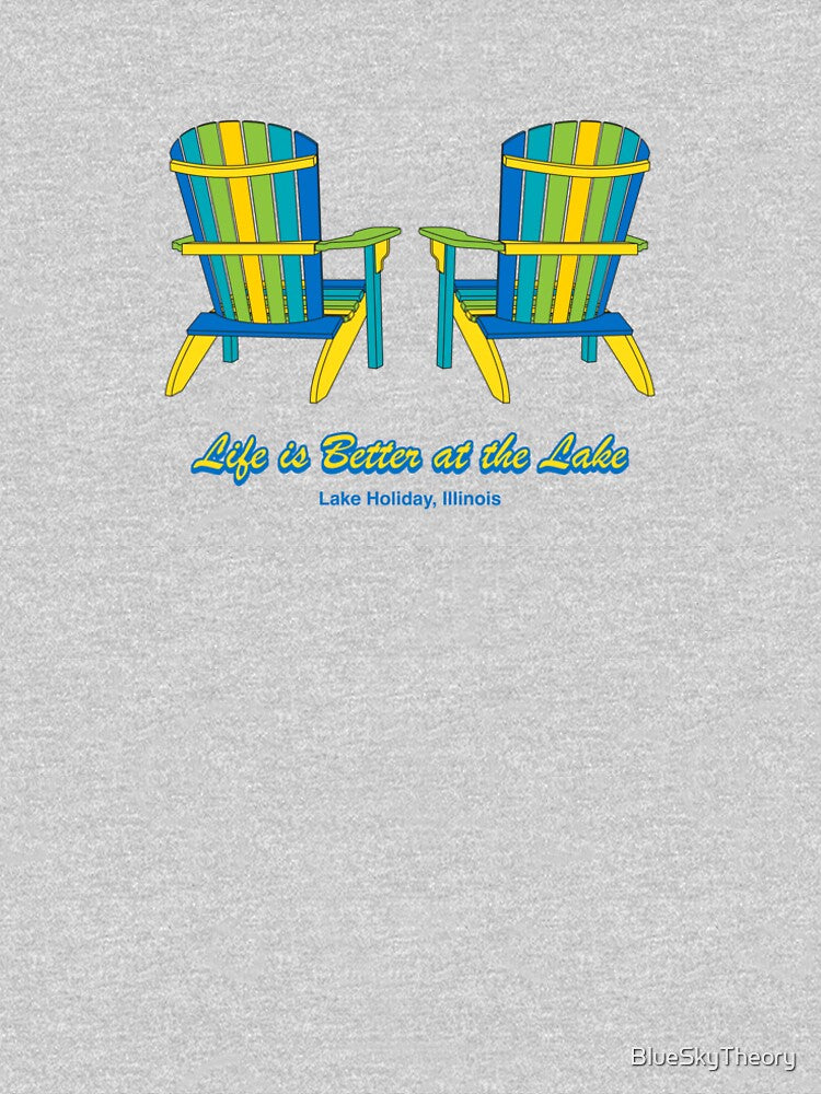 Life is Better at the Lake - Multi-color Adirondack Chairs - Lake Holiday Spirit Wear by BlueSkyTheory