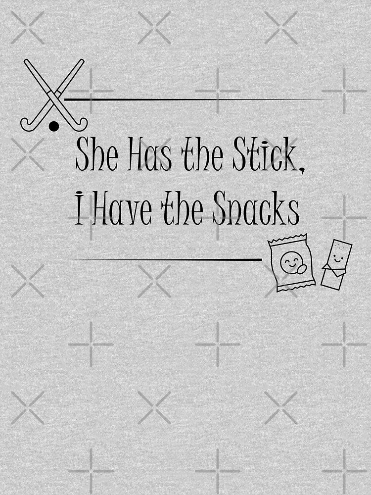 She Has the Stick, I Have the Snacks | Funny Field Hockey Parent by MoqunaDesign