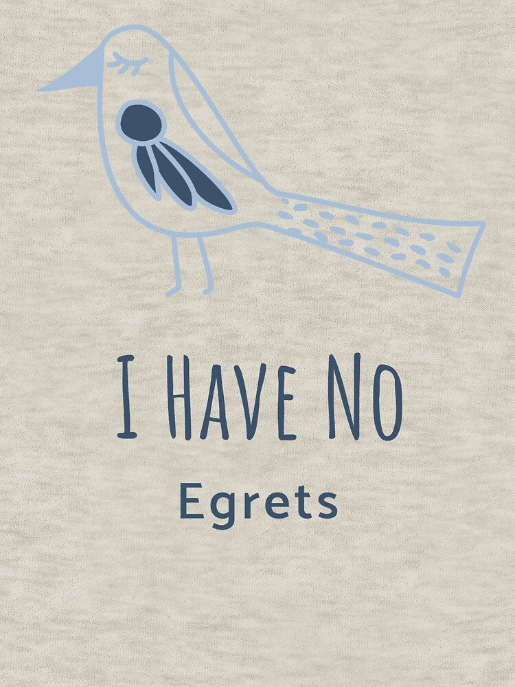 I Have No Egrets Funny Bird Watching Women by Jane Pierce Art