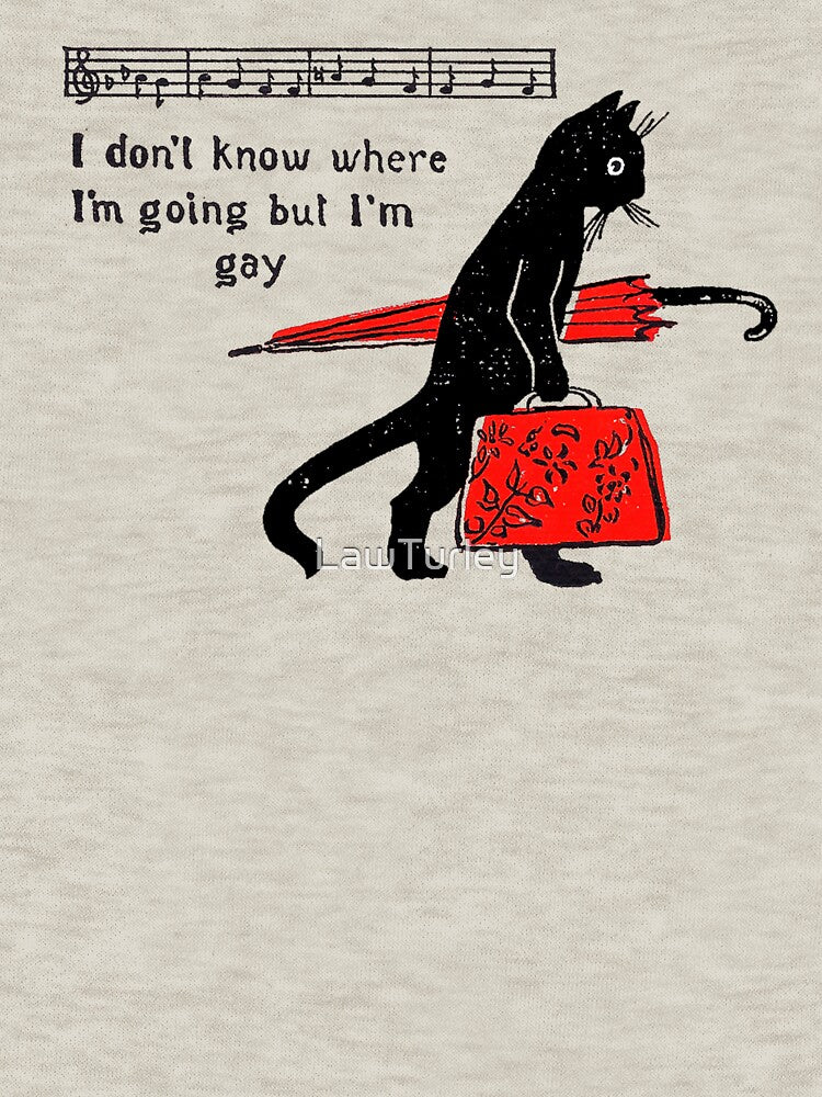 "I don't know where I'm going but I'm gay" cat meme by LawTurley