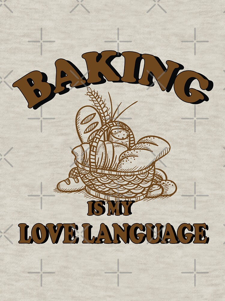 BAKING IS MY LOVE LANGUAGE by Rajasekar