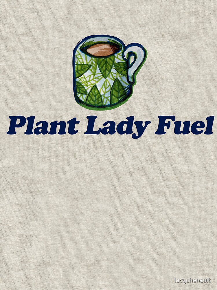 Plant Lady Fuel by lacychenault
