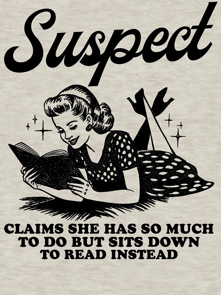 suspect claims she has so much to do but sits down to read instead, Book Club Shirt, Bookish Crewneck, Funny Reader Book Addict Tee, Spicy Books Sweater by Rosqzz