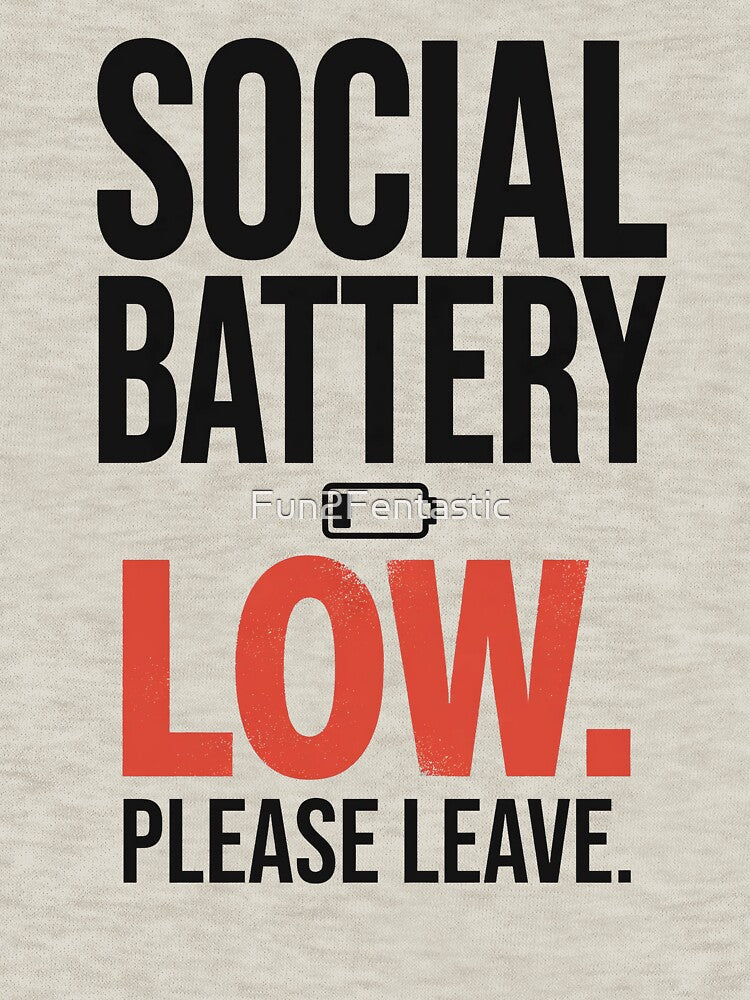 Social Battery Low Funny Introvert Design by Fun2Fentastic