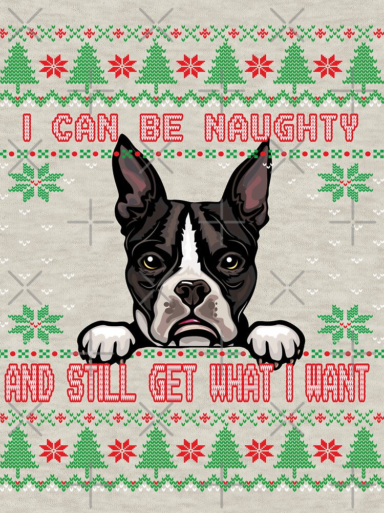 I Can Be Naugty Boston Terrier Ugly Christmas Sweater Funny by Cuddlythopia