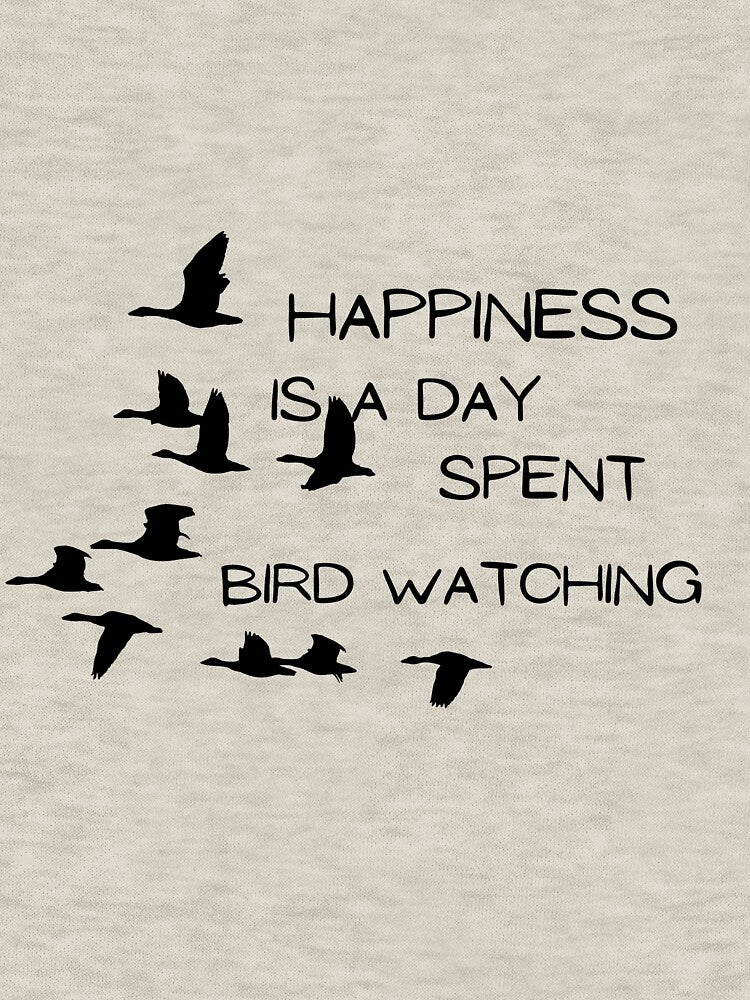 happiness is a day spent bird watching by artidesgn