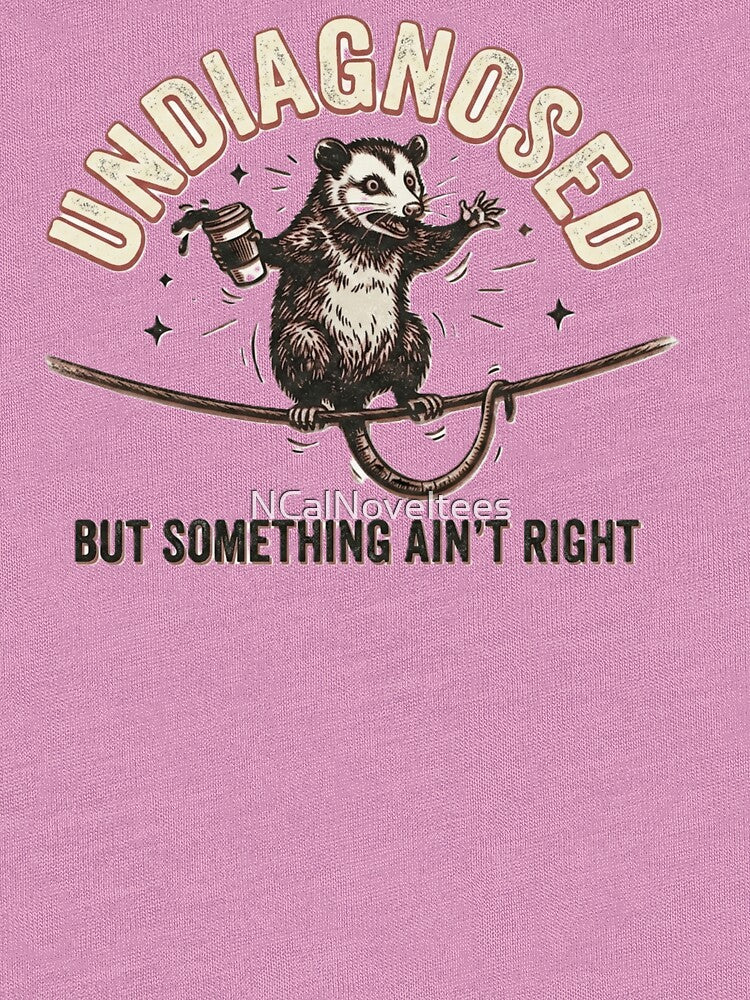 Funny Anxious Opossum Undiagnosed But Something Ain't Right Retro Graphic by NCalNoveltees