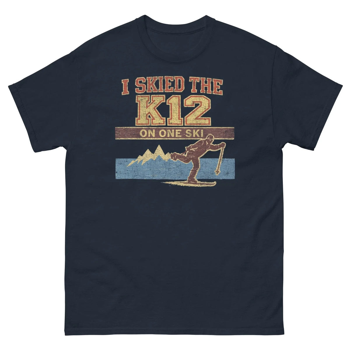 I Skied the K12 On One Ski Better Off Dead Graphic T Shirt Unisex classic tee Unisex